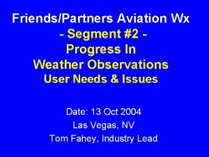 FriendsPartners Aviation Wx Segment 2 Progress In Weather