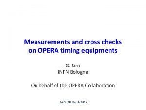 Measurements and cross checks on OPERA timing equipments