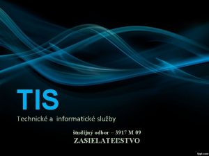 TIS Technick a informatick sluby tudijn odbor 3917