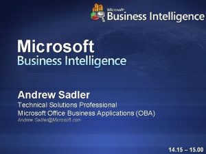 Microsoft Andrew Sadler Technical Solutions Professional Microsoft Office