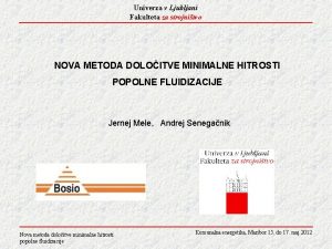 Univerza v Ljubljani Fakulteta za strojnitvo NOVA METODA