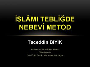 SL MI TEBLDE NEBEV METOD Taceddin BIYIK Antalya