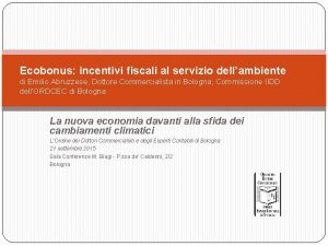 Ecobonus incentivi fiscali al servizio dellambiente di Emilio