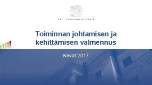 Toiminnan johtamisen ja kehittmisen valmennus Kevt 2017 Agenda