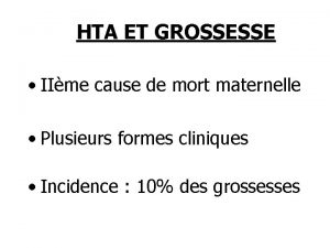 HTA ET GROSSESSE IIme cause de mort maternelle