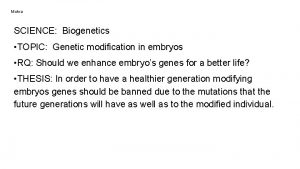 Muhra SCIENCE Biogenetics TOPIC Genetic modification in embryos