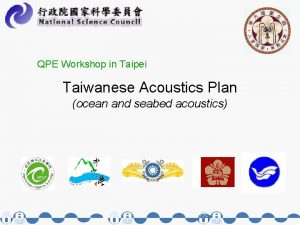QPE Workshop in Taipei Taiwanese Acoustics Plan ocean