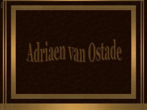 Adriaen Van Ostade Adriaen Hendricx pintor desenhista e
