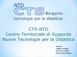 CTSNTD Centro Territoriale di Supporto Nuove Tecnologie per