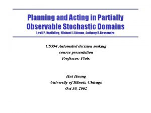 Planning and Acting in Partially Observable Stochastic Domains