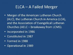 ELCA A Failed Merger Merger of the American