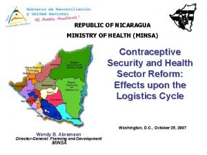 REPUBLIC OF NICARAGUA MINISTRY OF HEALTH MINSA Contraceptive