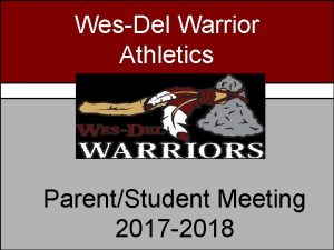 WesDel Warrior WesDel Athletics Warrior Athletics ParentStudent Meeting