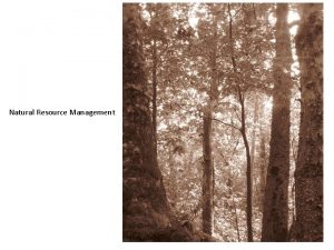 Natural Resource Management ConceptsApproaches to Managing Natural Areas