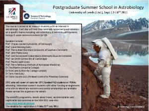 Postgraduate Summer School in Astrobiology University of Leeds