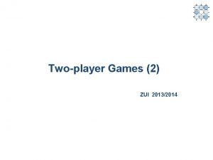 Twoplayer Games 2 ZUI 20132014 Nega Scout Main