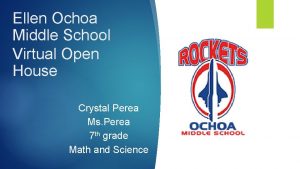 Ellen Ochoa Middle School Virtual Open House Crystal