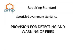 Repairing Standard Scottish Government Guidance PROVISION FOR DETECTING