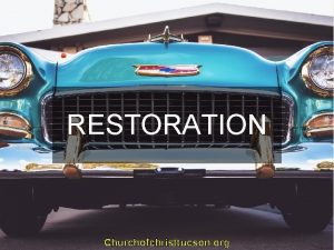 RESTORATION Churchofchristtucson org Restoration 2 Chronicles 29 31