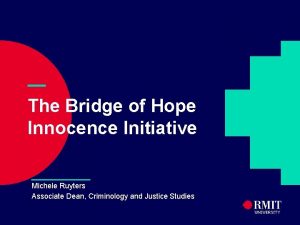 The Bridge of Hope Innocence Initiative Michele Ruyters