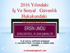 2016 Ylndaki Ve Sosyal Gvenlik Hukukundaki Deiiklikler VE