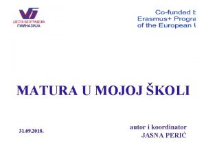 MATURA U MOJOJ KOLI 31 09 2018 autor