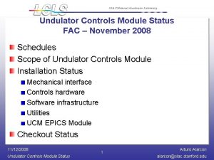 SLAC National Accelerator Laboratory Undulator Controls Module Status