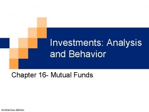 Investments Analysis and Behavior Chapter 16 Mutual Funds