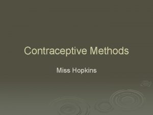 Contraceptive Methods Miss Hopkins Fertility Awareness Studying when
