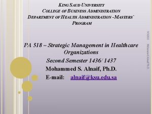 KING SAUD UNIVERSITY COLLEGE OF BUSINESS ADMINISTRATION DEPARTMENT