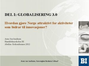 DEL I GLOBALISERING 3 0 Hvordan gjre Norge