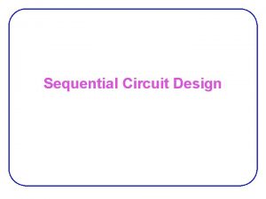 Sequential Circuit Design State Optimization Equivalent States Two