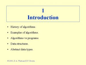 1 Introduction History of algorithms Examples of algorithms