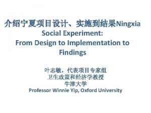 Ningxia Social Experiment From Design to Implementation to