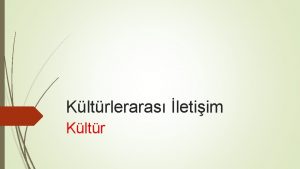 Kltrleraras letiim Kltr Kltr Kavram Kltr szc Latince