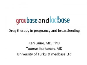 and Drug therapy in pregnancy and breastfeeding Kari