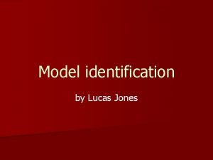 Model identification by Lucas Jones Original The original