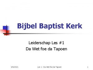 Bijbel Baptist Kerk Leiderschap Les 1 Da Wet