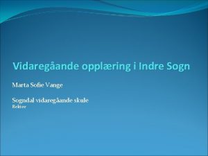 Vidaregande opplring i Indre Sogn Marta Sofie Vange