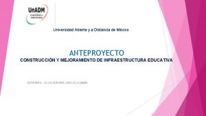 Universidad Abierta y a Distancia de Mxico ANTEPROYECTO