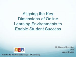 Aligning the Key Dimensions of Online Learning Environments