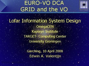 EUROVO DCA GRID and the VO Lofar Information