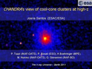 CHANDRAs view of coolcore clusters at highz Joana