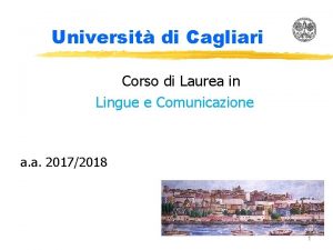 Universit di Cagliari Corso di Laurea in Lingue