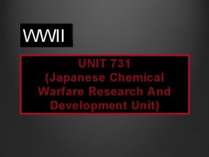 WWII UNIT 731 Japanese Chemical Warfare R esearch
