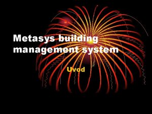 Metasys building management system Uvod Metasys building management