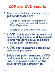 CCE and CVD results The usual PVT measurements