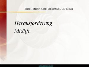 Samuel Pfeifer Klinik Sonnenhalde CHRiehen Herausforderung Midlife www