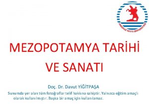 MEZOPOTAMYA TARH VE SANATI Do Dr Davut YTPAA