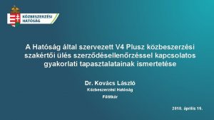 A Hatsg ltal szervezett V 4 Plusz kzbeszerzsi